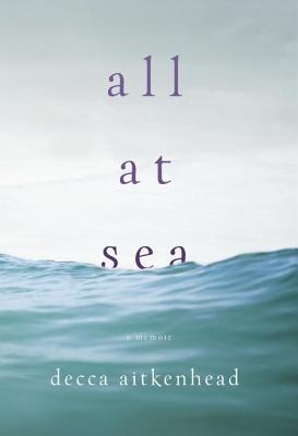 All At Sea by Decca Aitkenhead