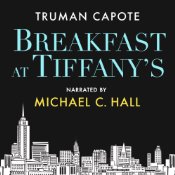 Breakfast at Tiffany's Audiobook narrated by Michael C. Hall