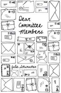 Dear Committee Members by Julie Schumacher