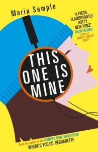 This One Is Mine by Maria Semple